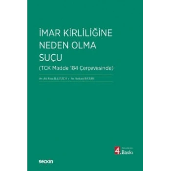 İmar Kirliliğine Neden Olma Suçu<br /> (TCK Madde 184 Çerçevesinde)