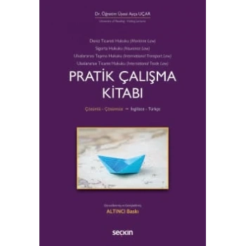 İngilizce – TürkçeDeniz Ticaret Hukuku, Deniz Sigorta Hukuku, Uluslararası Taşıma Hukuku, Uluslararası Ticaret Hukuku Pratik Çalışma Kitabı