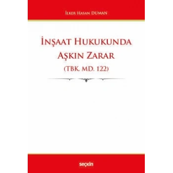 İnşaat Hukukunda Aşkın Zarar (TBK. md. 122)
