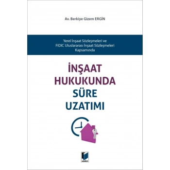 İnşaat Hukukunda Süre Uzatımı