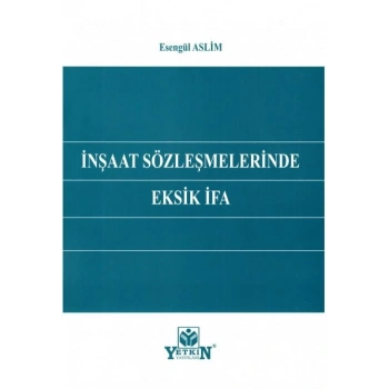 İnşaat Sözleşmelerinde Eksik İfa