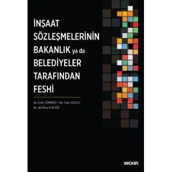 İnşaat Sözleşmelerinin Bakanlık ya da Belediyeler Tarafından Feshi