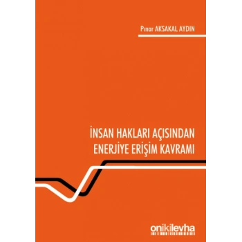 İnsan Hakları Açısından Enerjiye Erişim Kavramı