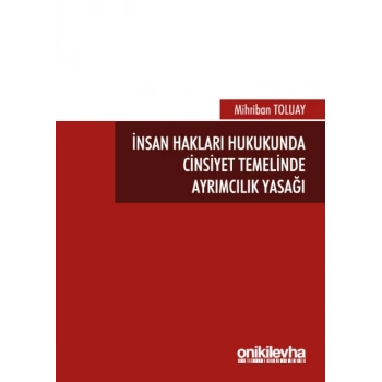 İnsan Hakları Hukukunda Cinsiyet Temelinde Ayrımcılık Yasağı