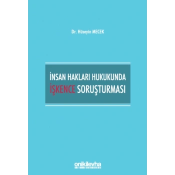 İnsan Hakları Hukukunda İşkence Soruşturması