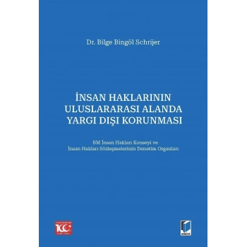 İnsan Haklarının Uluslararası Alanda Yargı Dışı Korunması
