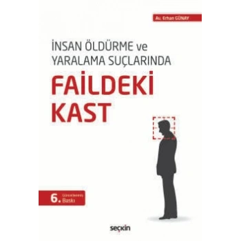 İnsan Öldürme ve Yaralama Suçlarında Faildeki Kast