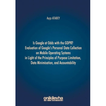 Is Google at Odds with the GDPR? Evaluation of Googles Personal Data Collection on Mobile Operating Systems in Light of the Pri
