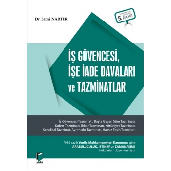 İş Güvencesi, İşe İade Davaları ve Tazminatlar