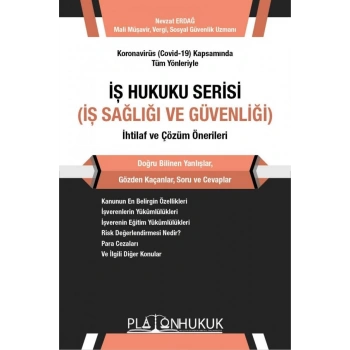 İş Hukuku Serisi İş Sağlığı ve Güvenliği