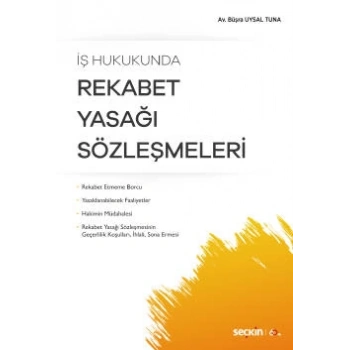 İş HukukundaRekabet Yasağı Sözleşmeleri