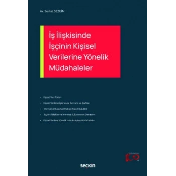 İş İlişkisinde İşçinin Kişisel Verilerine Yönelik Müdahaleler