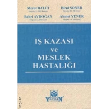 İş Kazası ve Meslek Hastalığı