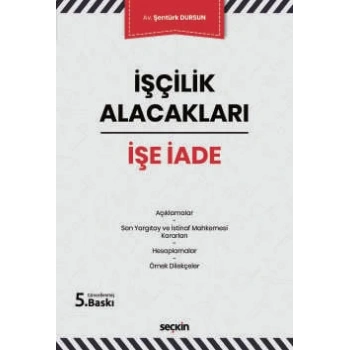 İşçilik Alacakları – İşe İade