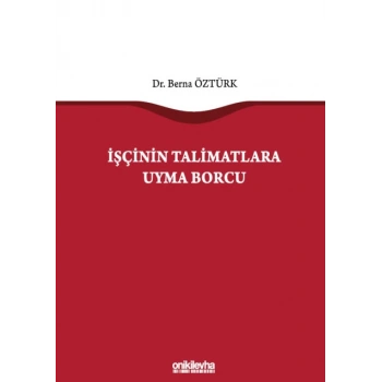 İşçinin Talimatlara Uyma Borcu