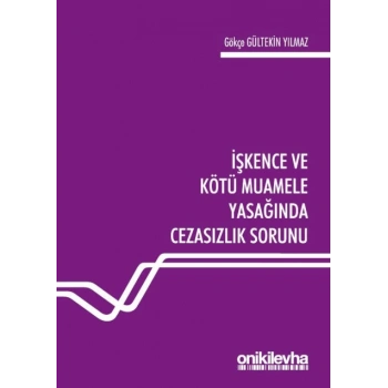 İşkence ve Kötü Muamele Yasağında Cezasızlık Sorunu