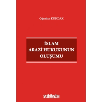 İslam Arazi Hukukunun Oluşumu