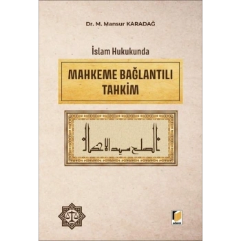 İslam Hukukunda Mahkeme Bağlantılı Tahkim