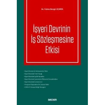 İşyeri Devrinin İş Sözleşmesine Etkisi