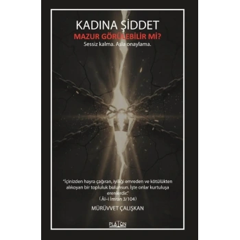 Kadına Şiddet Mazur Görülebilir mi? Sessiz kalma. Asla onaylama