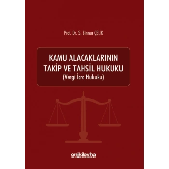 Kamu Alacaklarının Takip ve Tahsil Hukuku