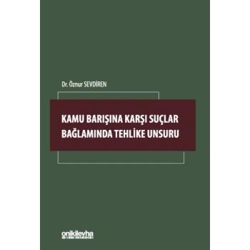 Kamu Barışına Karşı Suçlar Bağlamında Tehlike Unsuru
