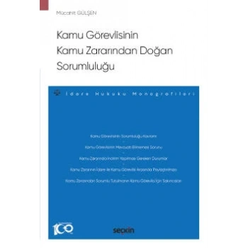Kamu Görevlisinin Kamu Zararından Doğan Sorumluluğu – İdare Hukuku Monografileri –