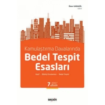 Kamulaştırma Davalarında Bedel Tespit Esasları