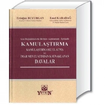 Kamulaştırma Kamulaştırmasız El Atma ve İmar Mevzuatından Kaynaklanan Davalar