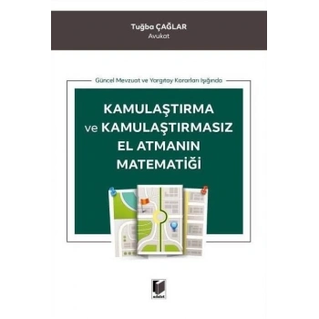 Kamulaştırma ve Kamulaştırmasız El Atmanın Matematiği