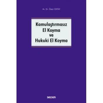 Kamulaştırmasız El Koyma ve Hukuki El Koyma