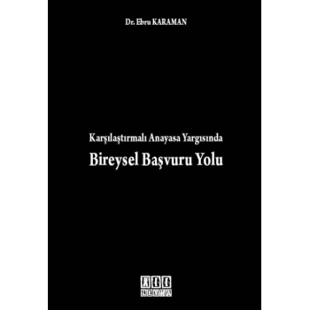 Karşılaştırmalı Anayasa Yargısında Bireysel Başvuru Yolu