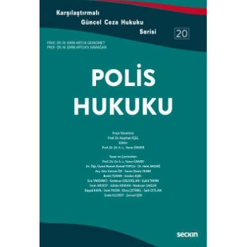 Karşılaştırmalı Güncel Ceza Hukuku Serisi 20Polis Hukuku<br /> Prof. Dr. Emin Artuka Armağan
