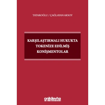 Karşılaştırmalı Hukukta Tokenize Edilmiş Konişmentolar