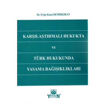 Karşılaştırmalı Hukukta ve Türk Hukukunda Yaşama Bağışıklıkları
