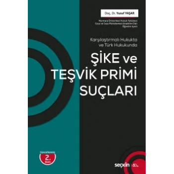 Karşılaştırmalı Hukukta ve Türk HukukundaŞike ve Teşvik Primi Suçları