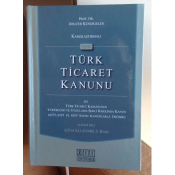 Karşılaştırmalı Yeni Türk Ticaret Kanunu (6273, 6335 ve 6353 sayılı Kanunlarla değişik)