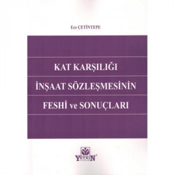 Kat Karşılığı İnşaat Sözleşmesinin Feshi ve Sonuçları