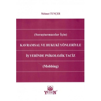 Kavramsal ve Hukuki Yönleriyle İş Yerinde Psikolojik Taciz