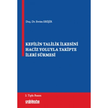 Kefilin Talilik İlkesini Haciz Yoluyla Takipte İleri Sürmesi