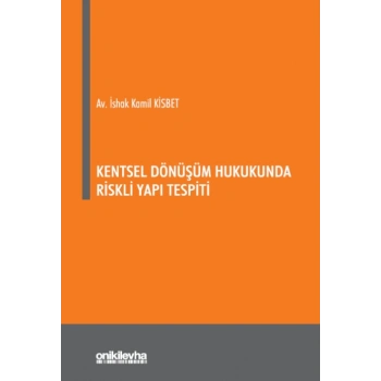 Kentsel Dönüşüm Hukukunda Riskli Yapı Tespiti