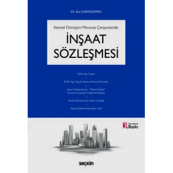 Kentsel Dönüşüm Mevzuatı Çerçevesindeİnşaat Sözleşmesi