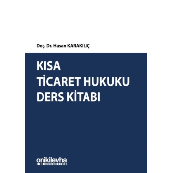 Kısa Ticaret Hukuku Ders Kitabı
