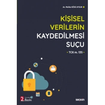 Kişisel Verilerin Kaydedilmesi Suçu (TCK m. 135)