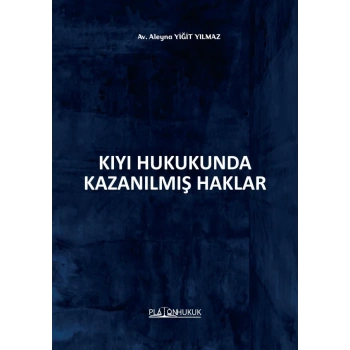 KIYI HUKUKUNDA KAZANILMIŞ HAKLAR