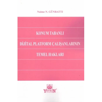 Konum Tabanlı Dijital Platform Çalışanlarının Temel Hakları