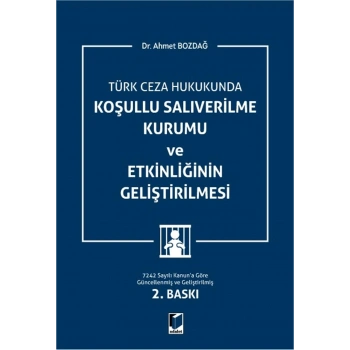 Koşullu Salıverilme Kurumu ve Etkinliğinin Geliştirilmesi