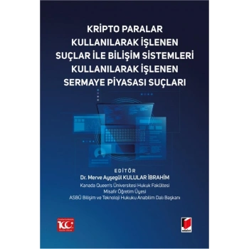 Kripto Paralar Kullanılarak İşlenen Suçlar ile Bilişim Sistemleri Kullanılarak İşlenen Sermaye Piyasası Suçları