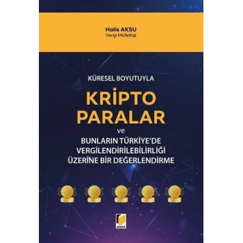 Kripto Paralar ve Bunların Türkiyede Vergilendirilebilirliği Üzerine Bir Değerlendirme