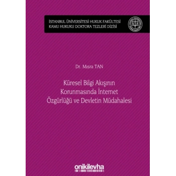 Küresel Bilgi Akışının Korunmasında İnternet Özgürlüğü ve Devletin Müdahalesi